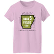 Load image into Gallery viewer, Back 5 Fields G500L Ladies' T-Shirt