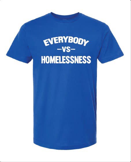 Everybody vs  Homelessness Tshirt