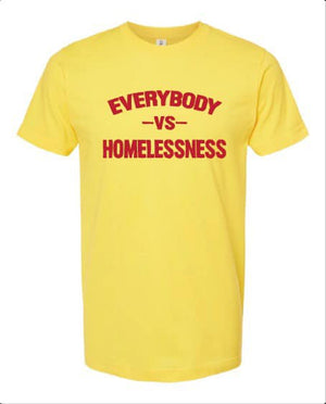 Everybody vs  Homelessness Tshirt